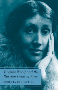 Virginia Woolf and the Russian Point of View - R. Rubenstein - E-Book