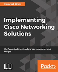 Implementing Cisco Networking Solutions - Harpreet Singh - E-Book