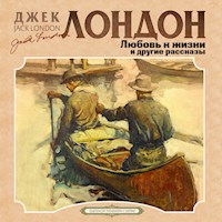 Любовь к жизни - Джек Лондон - Hörbuch
