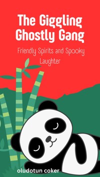 The Giggling Ghostly Gang - Oludotun Coker - E-Book