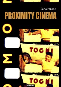 Proximity Cinema - Ilaria Pezone - E-Book