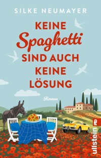Keine Spaghetti sind auch keine Lösung - Silke Neumayer - E-Book