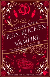 Kein Kuchen für Vampire - Annette Marie - E-Book
