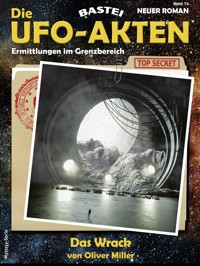 Die UFO-AKTEN 74 - Oliver Miller - E-Book