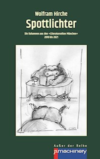 SPOTTLICHTER - Wolfram Hirche - E-Book