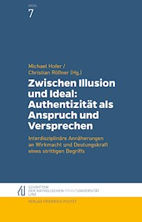 Zwischen Illusion und Ideal: Authentizität als Anspruch und Versprechen -  - E-Book