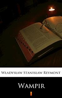Wampir - Wladyslaw Stanislaw Reymont - E-Book