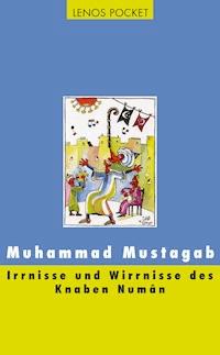 Irrnisse und Wirrnisse des Knaben Numân - Muhammad Mustagab - E-Book