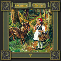 Grimms Märchen, Folge 5: Rotkäppchen / Einäuglein, Zweiäuglein, Dreiäuglein / Tischlein deck dich, Goldesel und Knüppel aus dem Sack - Brüder Grimm - Hörbuch