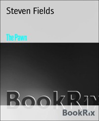 The Pawn - Steven Fields - kostenlos E-Book