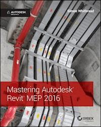 Mastering Autodesk Revit MEP 2016 - Simon Whitbread - E-Book