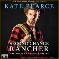 The Second Chance Rancher - The Millers of Morgan Valley, Book 1 (Unabridged) - Kate Pearce - Hörbuch