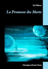 La Promesse des Morts - Sai Folkenn - E-Book