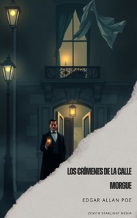 Los Crímenes de la calle Morgue - Edgar Allan Poe - E-Book