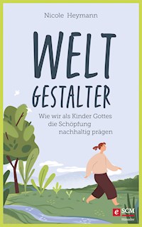 Weltgestalter - Nicole Heymann - E-Book