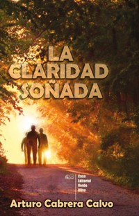 La claridad soñada - Arturo Cabrera Calvo - E-Book