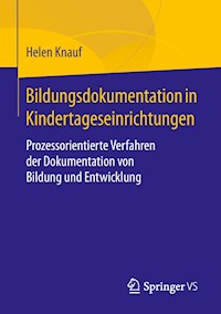 Bildungsdokumentation in Kindertageseinrichtungen - Helen Knauf - E-Book