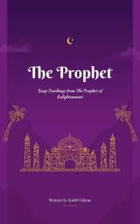 The Prophet - Kahlil Gibran - E-Book