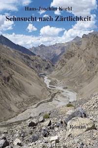 Sehnsucht nach Zärtlichkeit - Hans-Joachim Koehl - E-Book