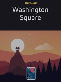 Washington Square - Henry James - E-Book