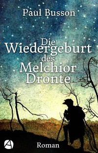 Die Wiedergeburt des Melchior Dronte - Paul Busson - E-Book