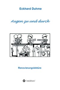 Augen zu und durch - Eckhard Duhme - E-Book