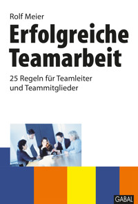 Erfolgreiche Teamarbeit - Rolf Meier - E-Book