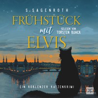 Frühstück mit Elvis - S. Sagenroth - Hörbuch