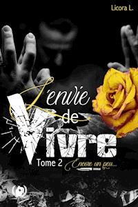L'envie de vivre - Tome 2 - Licora L. - E-Book