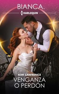 Venganza o perdón - Kim Lawrence - E-Book
