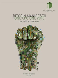 Bitcoin Manifesto: ONE CPU ONE VOTE - Satoshi Nakamoto - E-Book
