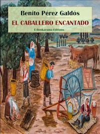 El caballero encantado - Benito Pérez Galdòs - E-Book
