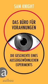 Das Büro für Vorahnungen - Sam Knight - E-Book