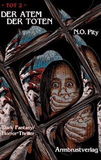 Der Atem der Toten - N.O. Pity - E-Book