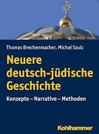 Neuere deutsch-jüdische Geschichte - Thomas Brechenmacher - E-Book