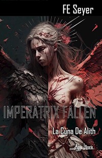 Imperatrix fallen - FE Seyer - E-Book