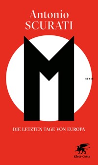 M. Die letzten Tage von Europa - Antonio Scurati - E-Book