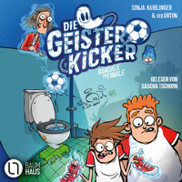 Randale im Finale - Die Geisterkicker, Teil 3 (Ungekürzt) - Sonja Kaiblinger - Hörbuch