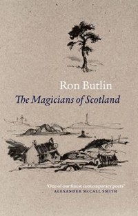 The Magicians of Scotland - Ron Butlin - E-Book