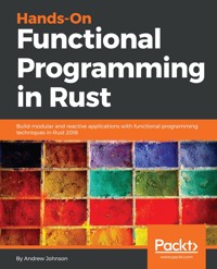 Hands-On Functional Programming in Rust - Andrew Johnson - E-Book