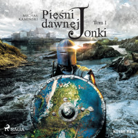 Pieśni dawnej Jonki. Tom I - Michał Kamiński - Hörbuch