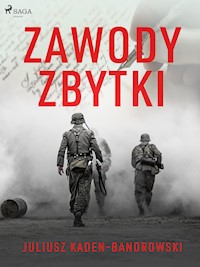 Zawody/Zbytki - Juliusz Kaden-Bandrowski - E-Book