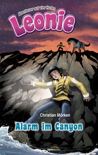 Leonie: Alarm im Canyon - Christian Mörken - E-Book
