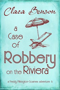 A Case of Robbery on the Riviera - Clara Benson - E-Book