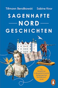 Sagenhafte NORDGeschichten - Tillmann Bendikowski - E-Book