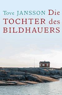 Die Tochter des Bildhauers - Tove Jansson - E-Book