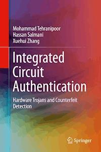 Integrated Circuit Authentication - Mohammad Tehranipoor - E-Book