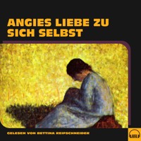 Angies Liebe zu sich selbst - Anonym - Hörbuch