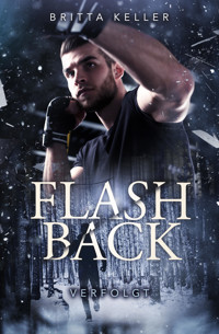 Flashback-Verfolgt - Britta Keller - E-Book