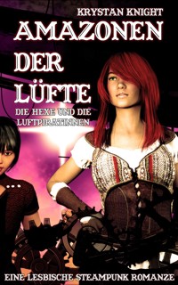 Amazonen der Lüfte: Die Hexe und die Luftpiratinnen - Krystan Knight - E-Book
